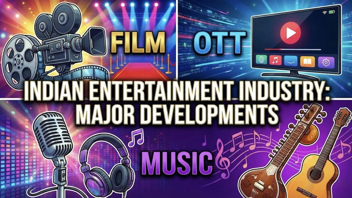 భారతీయ వినోద పరిశ్రమ ప్రధాన చలనచిత్రం, OTT మరియు సంగీత అభివృద్ధికి సాక్షులు
